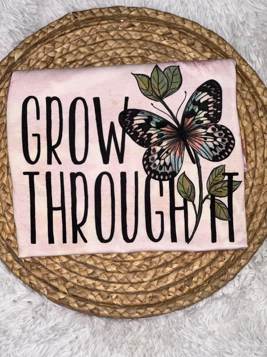 Grow Through It Tee